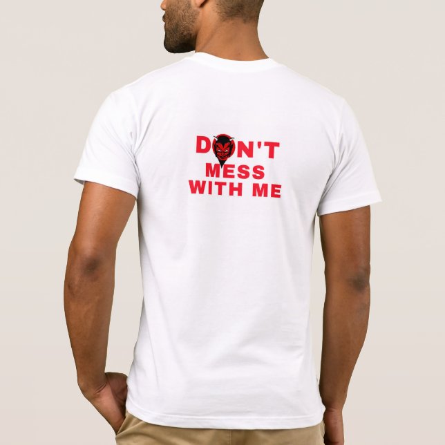 T-shirt Ne déconne pas avec moi (Dos)