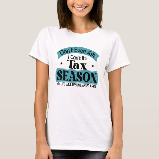 T-shirt Ne Demandez Même Pas Que Je Ne Cesse Son Impôt De  (Devant)