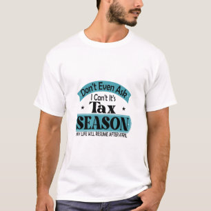 T-shirt Ne Demandez Même Pas Que Je Ne Cesse Son Impôt De