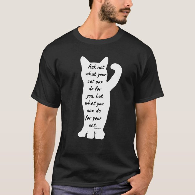 T-shirt Ne demandez pas ce que votre chat peut faire pour  (Devant)