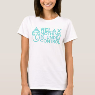 T-shirt Ne détendez rien est sous le contrôle