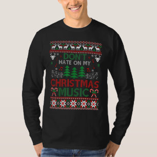 T-shirt Ne Détestez Pas Ma Musique De Noël Mauvaise Chauss