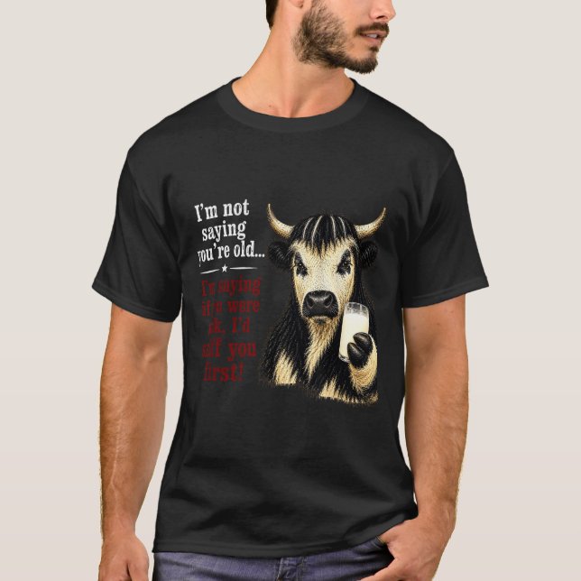 T-shirt Ne dis pas vieille expression si lait (Devant)