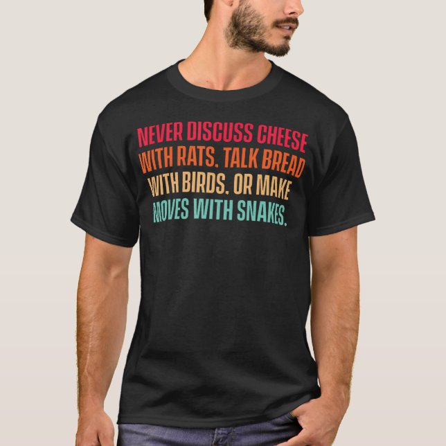 T-shirt Ne discutez jamais de fromage avec des rats Parlez (Devant)