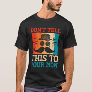 T-shirt Ne Dites Pas Cela À Votre Maman Papa Jouer Papa Da