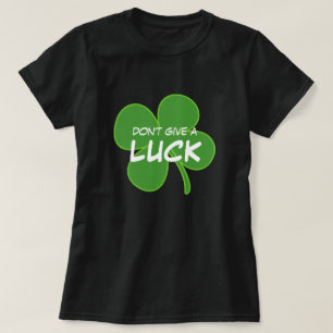 T-shirt Ne donnez pas le shamrock du jour de St Patrick de
