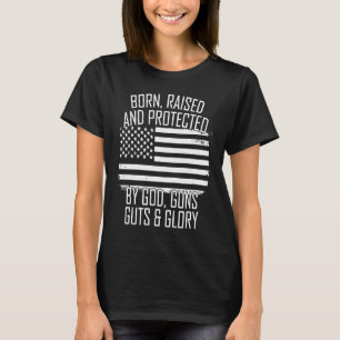 T-shirt Né Élevé & Protégé Par Dieu Armes Gouttes Glory US