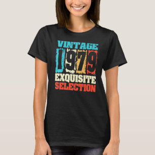 T-shirt Né En 1979 Anniversaire Sélection Exquise Faite En