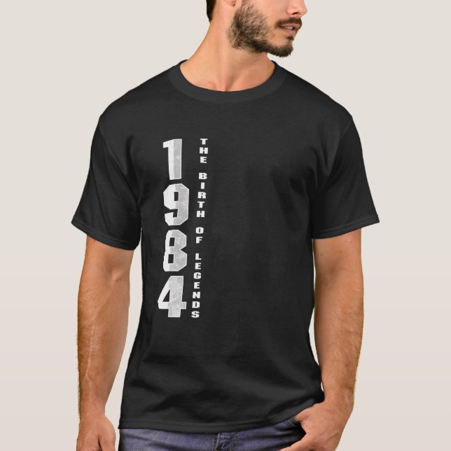 T-shirt Né En 1984 La Naissance Des Légendes Anniversaire (Devant)