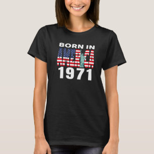 T-shirt Né En Amérique 1971 Anniversaire Statue De La Libe
