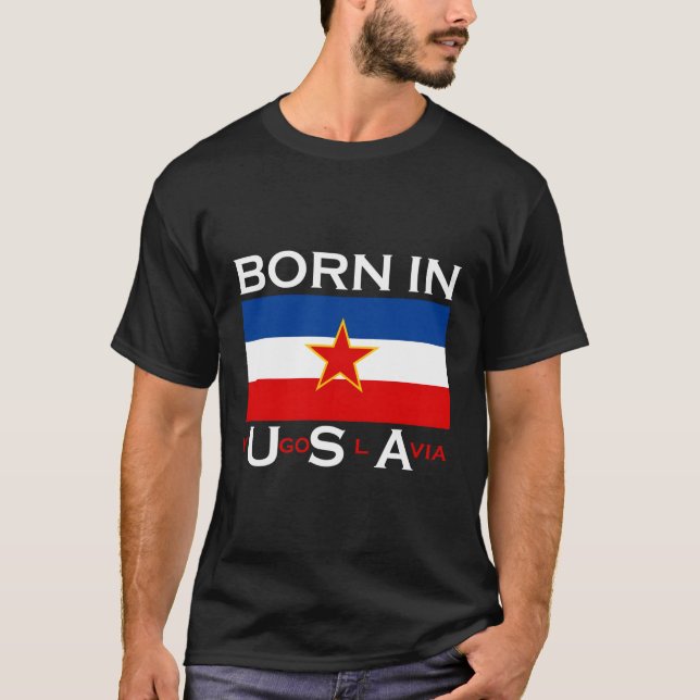 T-shirt Né En Yougoslavie Balkans (Devant)