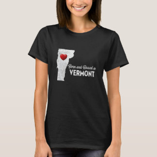 T-shirt Né et élevé dans le Vermont - Vermont VT