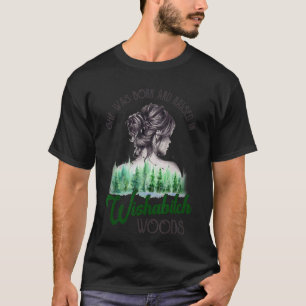 T-shirt Né Et Élevé Dans Wishabitch Woods Camping Randonné