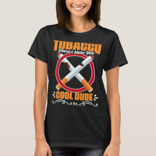 T-shirt Ne fait pas tomber la cigarette du tabac par le Co