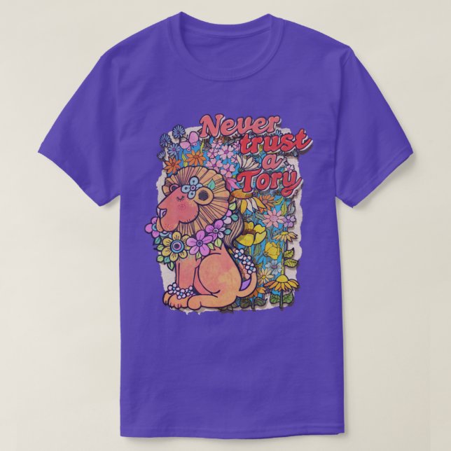 T-SHIRT NE FAITES JAMAIS CONFIANCE À UN TORY (Design devant)
