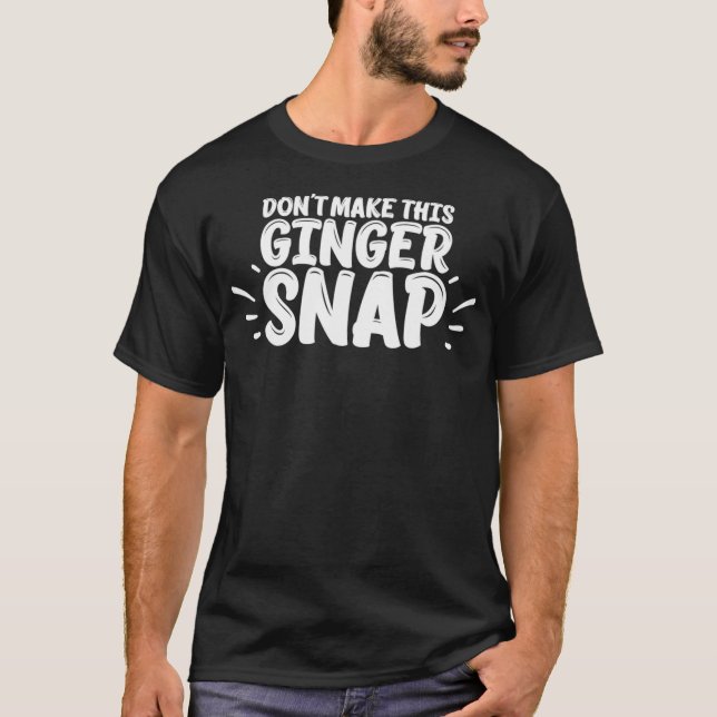 T-shirt NE FAITES PAS CE GINGER SNAP Funny T Shirt Redhead (Devant)