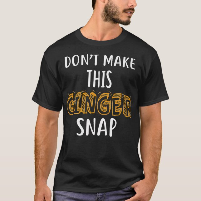T-shirt Ne Faites Pas Cette Chemise Snack Ginger Funny Red (Devant)