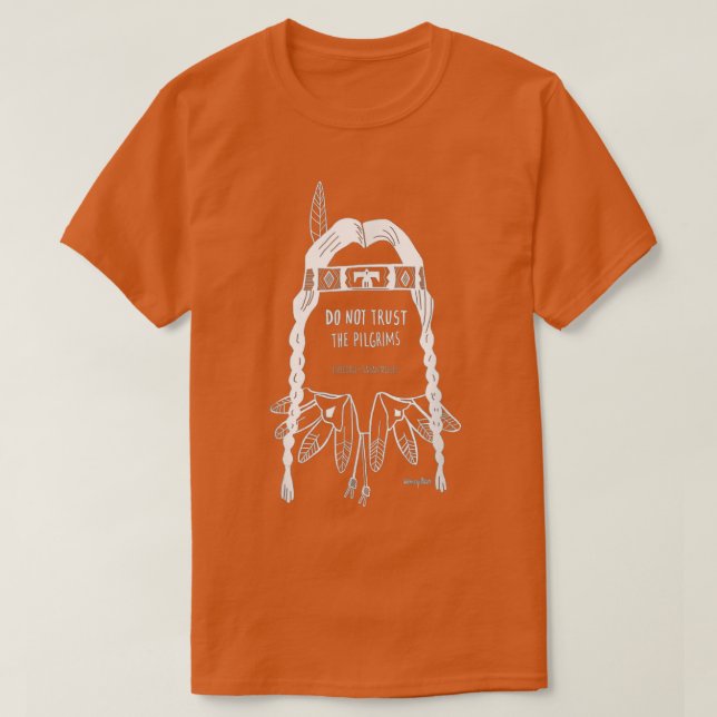 T-shirt Ne Faites Pas Confiance Aux Pèlerins Thanksgiving  (Design devant)