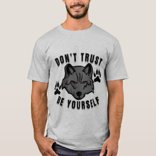 T-shirt Ne faites pas confiance, soyez vous-même conceptio