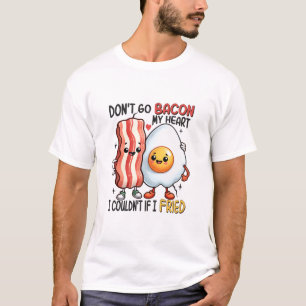 T-shirt Ne faites pas de bacon mon cœur
