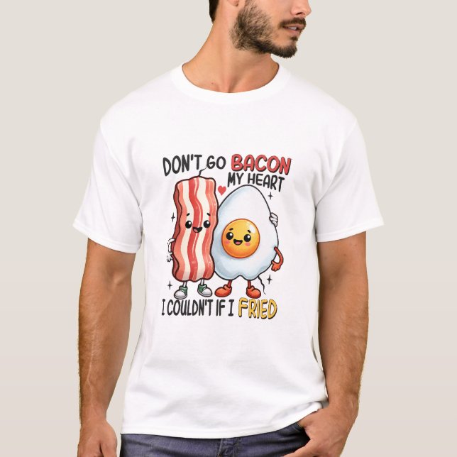 T-shirt Ne faites pas de bacon mon cœur (Devant)
