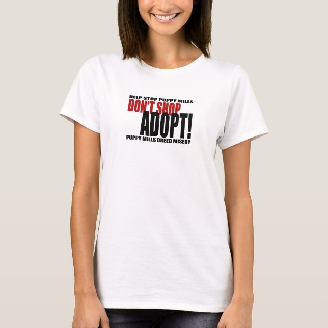T-shirt Ne faites pas des emplettes, n'adoptez pas ! (Devant)