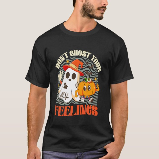 T-shirt Ne faites pas disparaître vos sentiments Halloween (Devant)