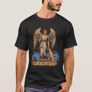 T-shirt Ne faites pas la paix avec l'archange Michel Jésus