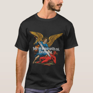 T-shirt Ne faites pas la paix avec le mal Archange Michel