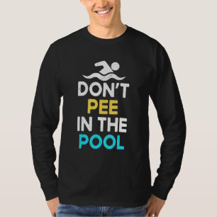 T-shirt Ne faites pas pipi dans la piscine     Piscine Nag