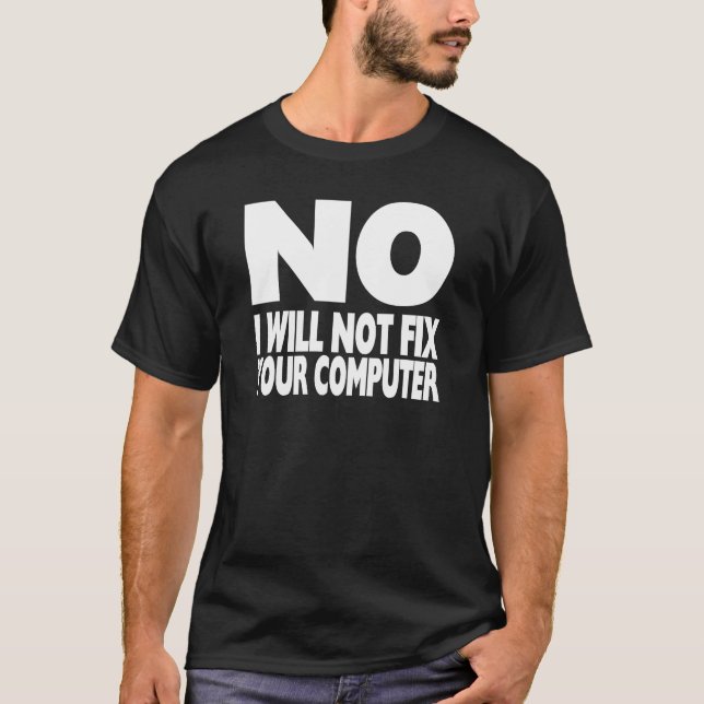 T-shirt Ne fixera pas votre ordinateur (Devant)