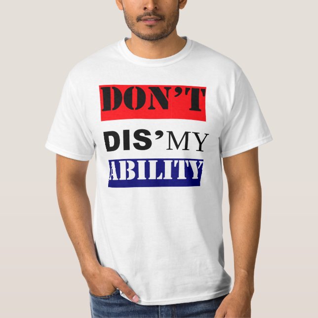 T-shirt Ne font pas la capacité de DIS'MY (Devant)