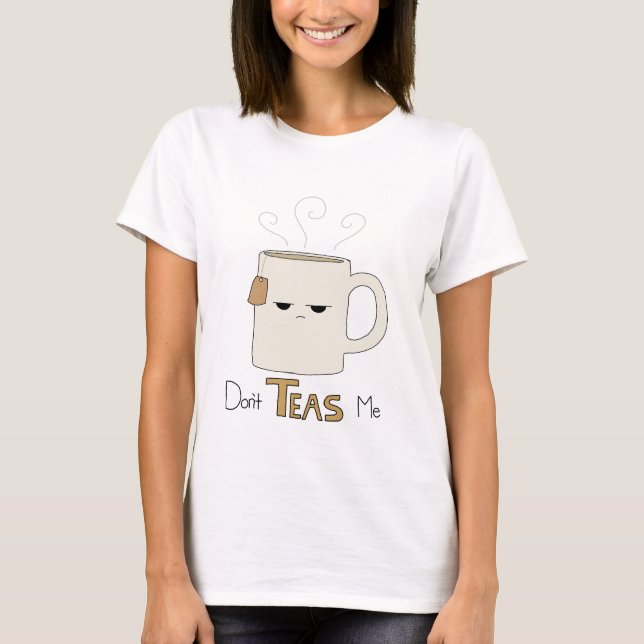 T-shirt Ne font pas les thés je (Devant)