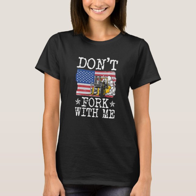 T-shirt Ne Fourchez Pas Avec Moi Drôle D'opérateur De Char (Devant)