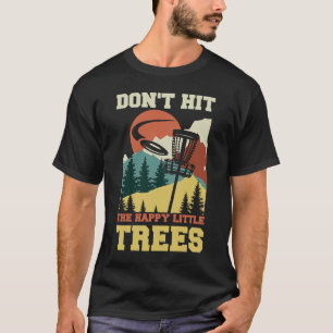 T-shirt Ne frappez pas le Happy Little Trees Vintage Disc 