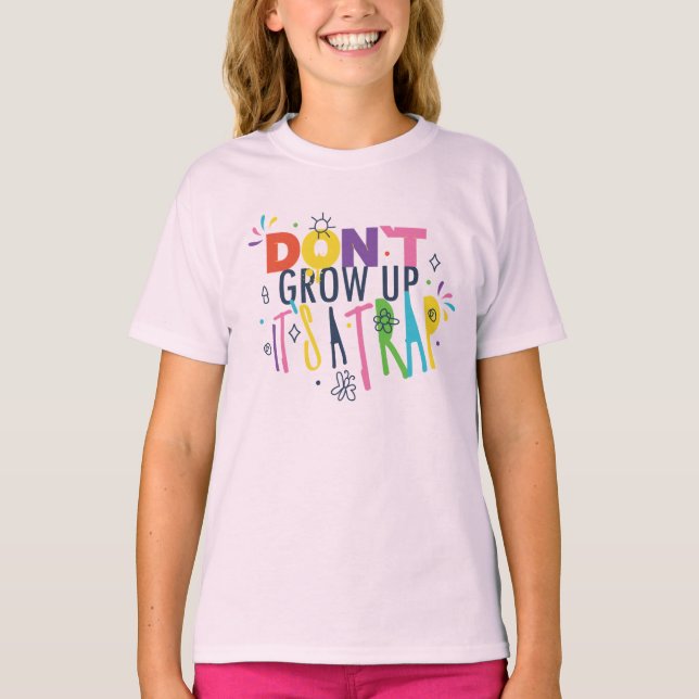 T-shirt Ne grandissez pas C'est un piège (Devant)