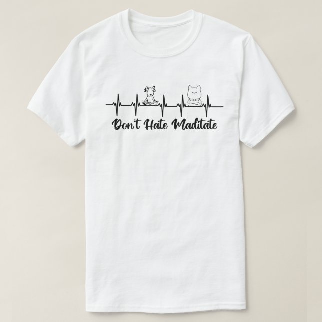 T-shirt Ne haïssez pas, méditez (Design devant)