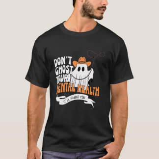 T-shirt Ne hanter pas votre santé mentale Halloween école 
