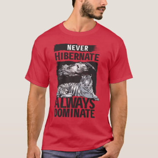 T-shirt Ne hibernez jamais la coutume