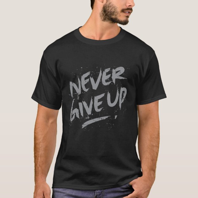 T-SHIRT NE JAMAIS ABANDONNER (Devant)