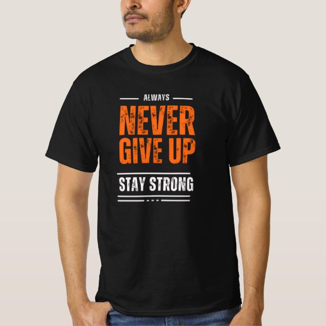 T-shirt Ne jamais abandonner restez fort (Devant)