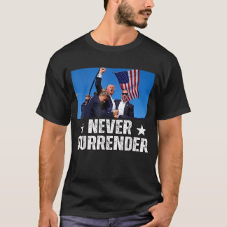 T-shirt Ne jamais abandonner Trump Shirt 2024 Vous avez ma