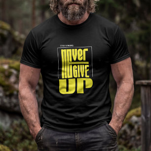 T-shirt Ne jamais abandonner – Typographie motivationnelle
