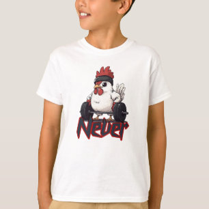 T-shirt Ne jamais avoir peur – La poule de la salle de spo