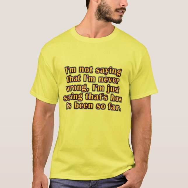 T-shirt Ne jamais avoir tort (Devant)