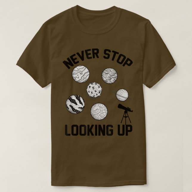 T-shirt Ne jamais cesser de chercher la science spatiale s (Design devant)