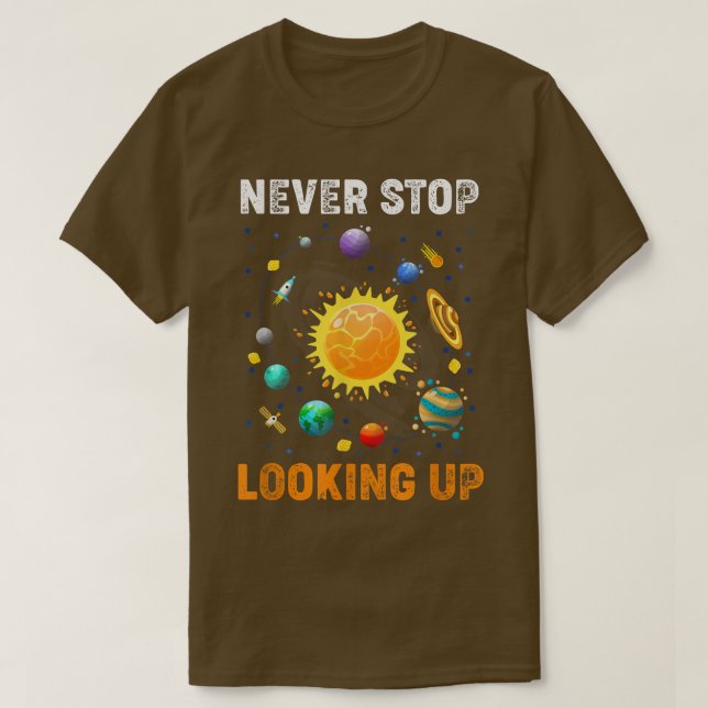 T-shirt Ne jamais cesser de chercher la science spatiale s (Design devant)