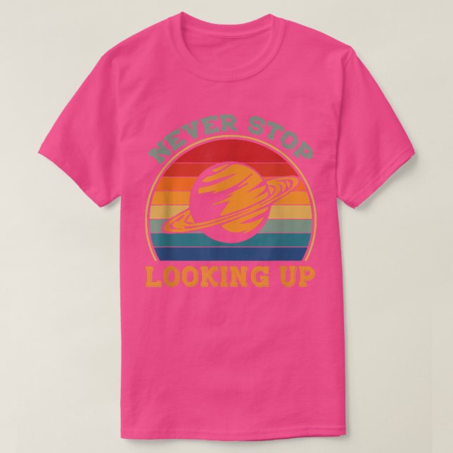 T-shirt Ne jamais cesser de chercher la science spatiale s (Design devant)