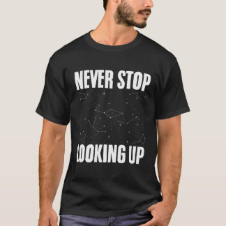 T-shirt Ne jamais cesser de regarder vers l'étoile d'astro