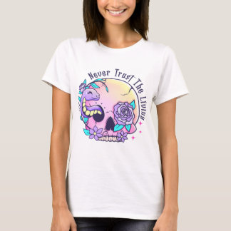 T-shirt Ne jamais faire confiance à la vie